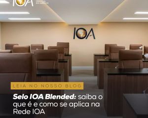 Selo IOA Blended: saiba o que é e como se aplica na Rede IOA